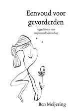 Eenvoud voor gevorderden 9789020213409 Ben Meijering, Verzenden, Zo goed als nieuw, Ben Meijering