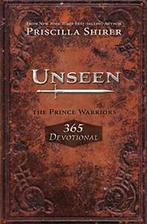 Unseen: The Prince Warriors 365 Devotional. Priscilla-Shirer, Boeken, Priscilla Shirer, Zo goed als nieuw, Verzenden