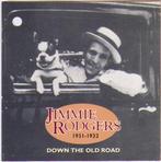 cd - Jimmie Rodgers - Down The Old Road, 1931-1932, Verzenden, Zo goed als nieuw