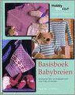 Hobby mee Basisboek babybreien / Hobby mee 9789058775450, Verzenden, Zo goed als nieuw, M. Brouwer