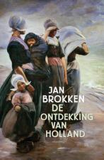 De Ontdekking Van Holland | 9789045051390 | Brokken, Jan, Ophalen of Verzenden, Nieuw, Brokken, Jan