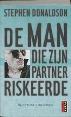 De man die zijn partner riskeerde 9789021006871, Boeken, Verzenden, Gelezen, Stephen Donaldson