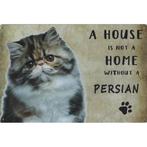 Wandbord Katten - A House Is Not A Home Without A Persian, Nieuw, Ophalen of Verzenden
