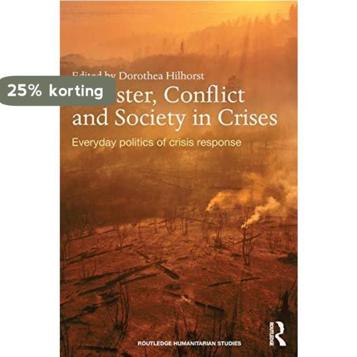 Disaster, Conflict And Society In Crises 9780415640824, Boeken, Taal | Engels, Zo goed als nieuw, Verzenden