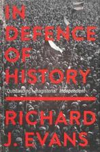 9781783784592 In Defence Of History Richard J Evans, Boeken, Verzenden, Nieuw, Richard J Evans