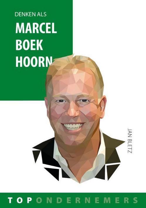 Topondernemers 8 -  Denken als Marcel Boekhoorn Jan Bletz, Boeken, Economie, Management en Marketing, Zo goed als nieuw, Verzenden