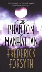 PHANTOM OF MANHATTAN 9780593045107 Frederick Forsyth, Boeken, Verzenden, Gelezen, Frederick Forsyth