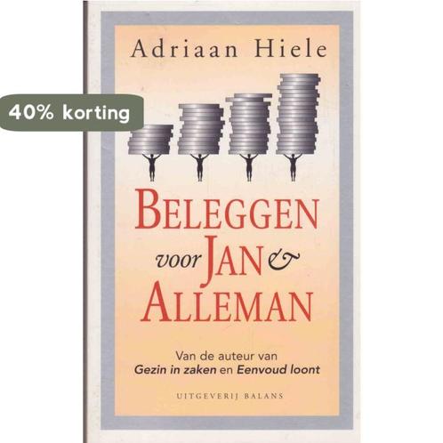 BELEGGEN VOOR JAN & ALLEMAN 9789050183949 A. Hiele, Boeken, Economie, Management en Marketing, Zo goed als nieuw, Verzenden