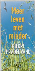 Meer leven met minder 9789020201864 Pierre Pradervand, Boeken, Gelezen, Pierre Pradervand, Verzenden