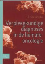 9789031362387 Verpleegkundige diagnoses in hemato-oncologie, Boeken, H.T. Speksnijder, Zo goed als nieuw, Verzenden