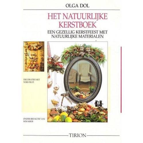 Het Natuurlijke Kerstboek 9789051213966 Olga Dol, Boeken, Mode, Gelezen, Verzenden