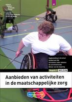 Aanbieden activiteiten maatschappelijke zorg d 9789006924756, Boeken, Verzenden, Zo goed als nieuw