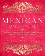 9781631066931 The Mexican Home Kitchen Mely Martinez, Boeken, Kookboeken, Nieuw, Mely Martinez, Verzenden