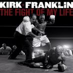 cd - Kirk Franklin - The Fight Of My Life, Verzenden, Zo goed als nieuw