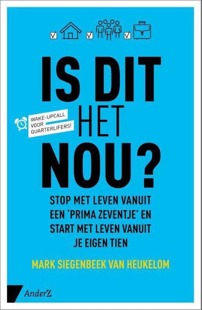 Is dit het nou? 9789462960602 Mark Siegenbeek van Heukelom, Boeken, Psychologie, Gelezen, Verzenden