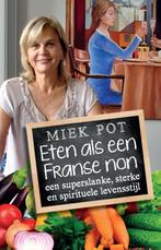 Eten als een Franse non 9789082466034 Miek Pot, Verzenden, Gelezen, Miek Pot