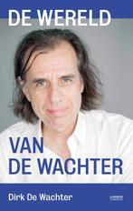 De wereld van De Wachter 9789401462273 Dirk de Wachter, Verzenden, Zo goed als nieuw, Dirk de Wachter