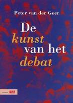 De kunst van het debat 9789012096775 Peter van der Geer, Verzenden, Zo goed als nieuw, Peter van der Geer