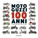 Moto Guzzi 100 Anni I modelli che hanno fatto la storia, Boeken, Motoren, Nieuw, Franco Daudro, Verzenden, Merk of Model