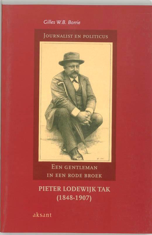 Pieter Lodewijk Tak (1848-1907) 9789052602028 G.W.B. Borrie, Boeken, Overige Boeken, Gelezen, Verzenden