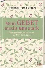 9783417266078 Mein Gebet macht uns stark, Verzenden, Nieuw, Stormie Omartian