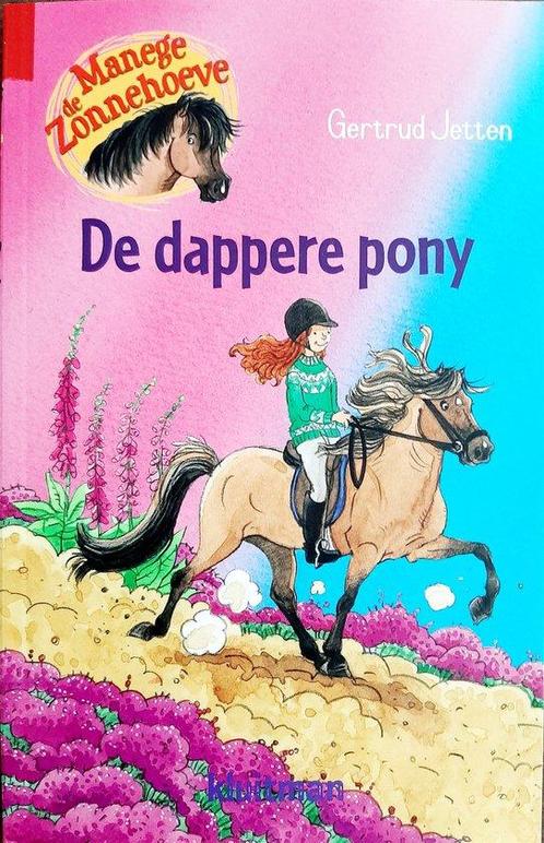 Manege de Zonnehoeve - De dappere pony 9789020657890, Boeken, Overige Boeken, Gelezen, Verzenden