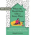 When the World Feels Like a Scary Place 9781788167307, Boeken, Verzenden, Zo goed als nieuw, Abigail Gewirtz