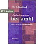 Gedachten over het ambt 9789023904168 C. Graafland, Verzenden, Gelezen, C. Graafland