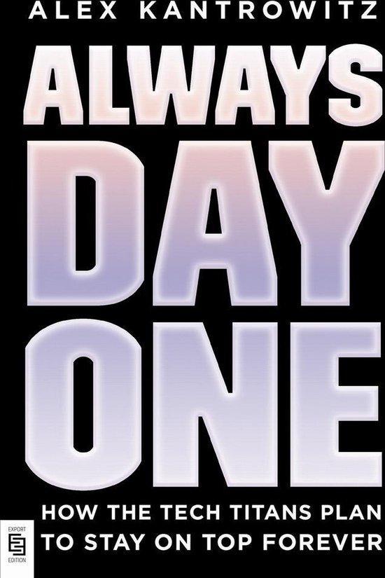 Always Day One 9780593189207 Alex Kantrowitz, Boeken, Taal | Engels, Zo goed als nieuw, Verzenden