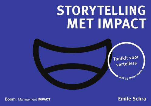 Storytelling met impact 9789024434558 Emile Schra, Boeken, Wetenschap, Gelezen, Verzenden