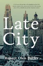 Late City | 9780857304896 | Robert Olen Butler, Zo goed als nieuw, Robert Olen Butler