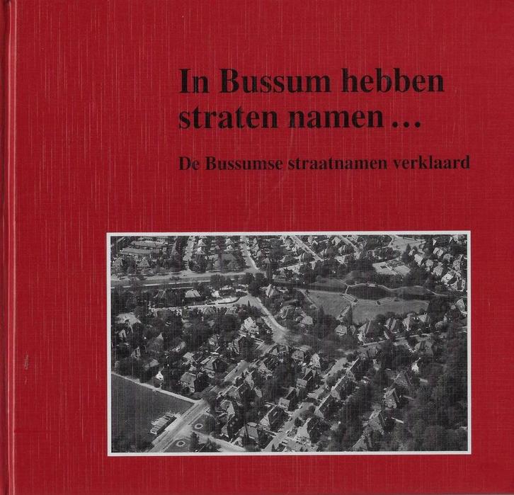 In Bussum hebben straten namen... 9789028861992 BOS, Boeken, Reisgidsen, Gelezen, Verzenden
