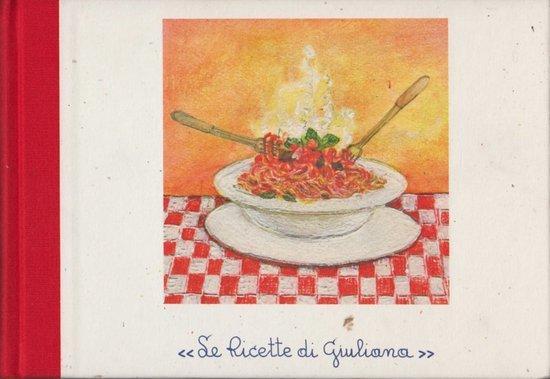 Le ricette di Giuliana 9788890587511, Boeken, Overige Boeken, Gelezen, Verzenden