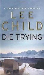 Die Trying: (Jack Reacher 2)  Child, Lee  Book, Gelezen, Lee Child, Verzenden