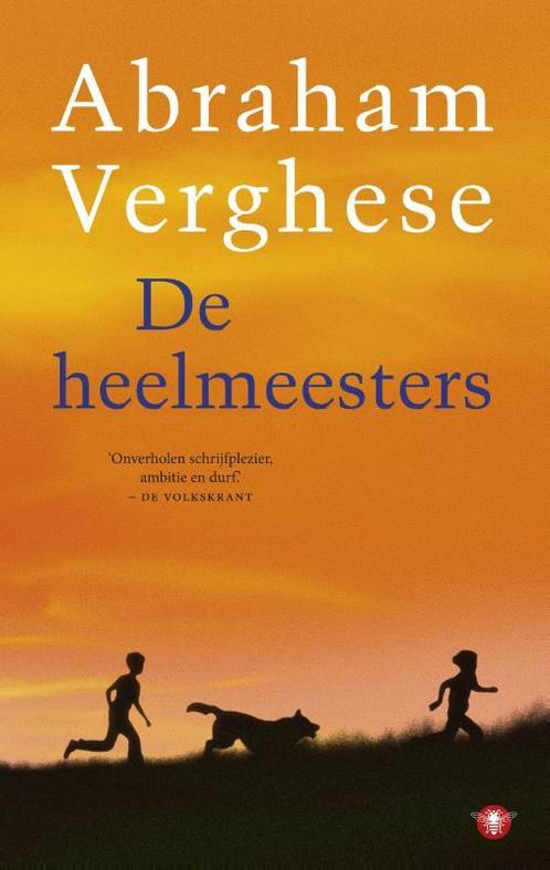 De heelmeesters 9789023481621 Abraham Verghese, Boeken, Romans, Gelezen, Verzenden