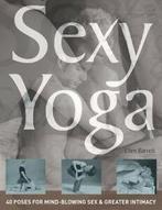 Sexy yoga: 40 poses for mindblowing sex and greater intimacy, Boeken, Taal | Engels, Gelezen, Ellen Barrett, Verzenden