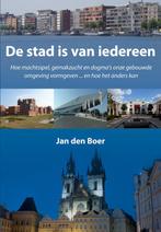 De stad is van iedereen 9789089544728 Jan den Boer, Verzenden, Gelezen, Jan den Boer
