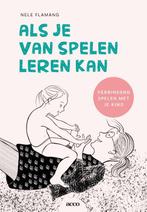 Als je van spelen leren kan 9789463798617 Nele Flamang, Boeken, Verzenden, Zo goed als nieuw, Nele Flamang
