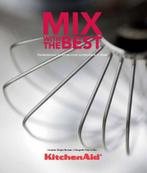 Mix with the best / KitchenAid 9789490028404 Sergio Herman, Verzenden, Gelezen, Sergio Herman