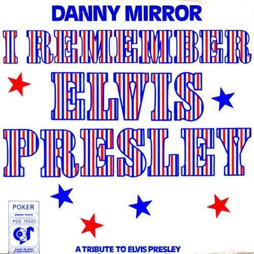 Danny Mirror - I Remember Elvis Presley, Cd's en Dvd's, Vinyl | Rock, Gebruikt, Ophalen of Verzenden