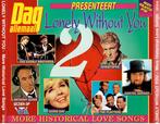 Various - Lonely Without You 2 - More Historical Love Songs, Ophalen of Verzenden, Gebruikt