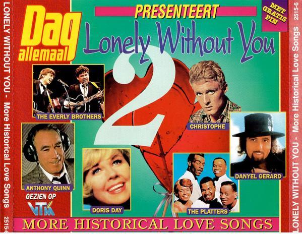 Various - Lonely Without You 2 - More Historical Love Songs, Cd's en Dvd's, Cd's | Pop, Gebruikt, Ophalen of Verzenden
