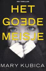 IBS 118: Mary Kubica ~ Het goede meisje, Boeken, Thrillers, Verzenden, Zo goed als nieuw