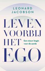9789020222715 Leven voorbij het ego Leonard Jacobson, Verzenden, Nieuw, Leonard Jacobson