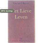 Het lieve leven 9789025305345 Reve, Boeken, Verzenden, Gelezen, Reve