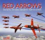 Red Arrows: the Royal Air Force aerobatic team in action by, Boeken, Verzenden, Gelezen, Jamie Hunter