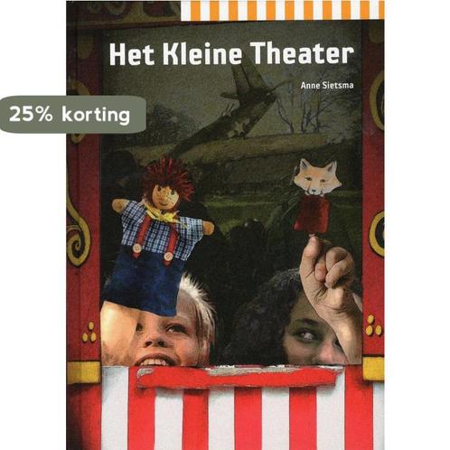 Het kleine theater 9789057883934 Anne Sietsma, Boeken, Kinderboeken | Jeugd | 10 tot 12 jaar, Gelezen, Verzenden