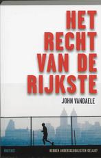 Recht Van De Rijkste 9789052408484 John Vandaele, Gelezen, John Vandaele, Verzenden