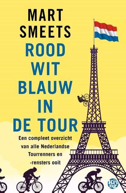 Rood-wit-blauw in de Tour | 9789462972254 | Mart Smeets, Boeken, Hobby en Vrije tijd, Zo goed als nieuw