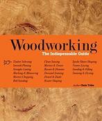 Woodworking: The Indispensable Guide. Tribe, Zo goed als nieuw, Verzenden